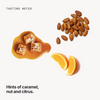 Tasting notes: caramel, nut and citrus