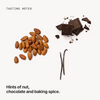 Tasting notes: nut, chocolate and baking spice