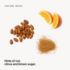 Tasting notes: nut, citrus and brown sugar