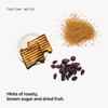 Tasting notes: roasty, brown sugar and dried fruit