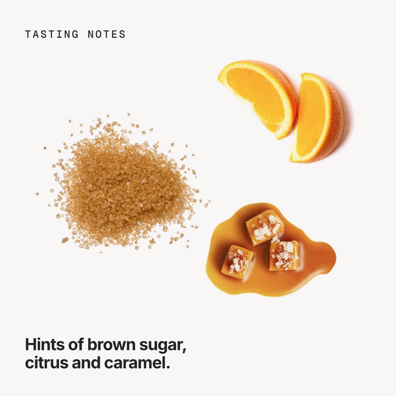 Tasting notes: brown sugar, citrus and caramel