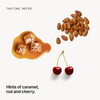  Tasting notes: caramel, nut and cherry 