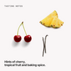  Tasting notes: cherry, tropical fruit and baking spice 