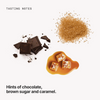  Tasting notes: chocolate, brown sugar and caramel 