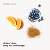  Tasting notes: citrus, berry and brown sugar 