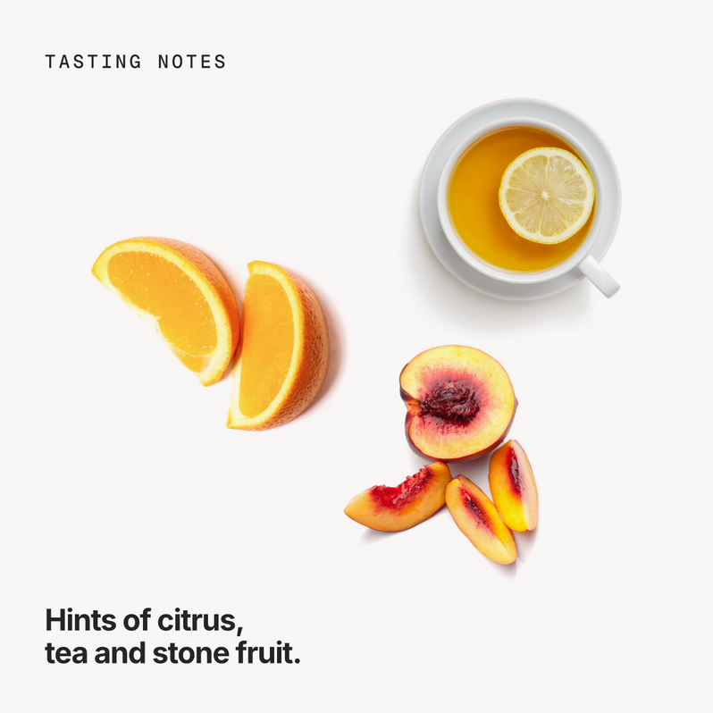 Tasting notes: citrus, tea and stone fruit