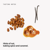  Tasting notes: nut, baking spice and caramel 