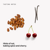 Tasting notes: nut, baking spice and cherry 