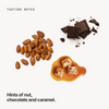  Tasting notes: nut, chocolate and caramel 